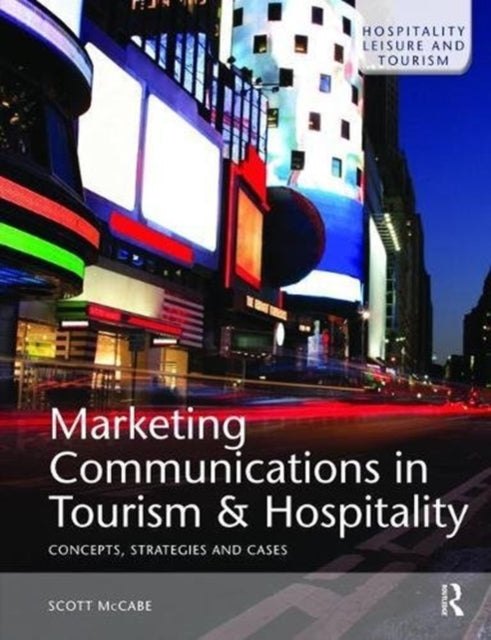 Book cover of: Marketing Communications in Tourism and Hospitality. By: Scott McCabe