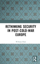 Book cover of: Rethinking Security in Post-Cold-War Europe. By: Park, William