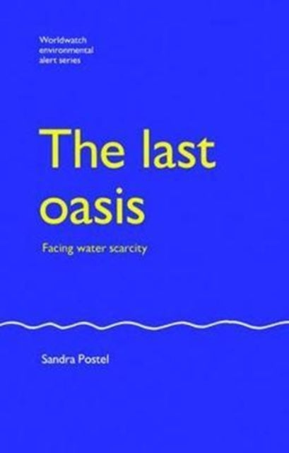 Book cover of: Last Oasis. By: Sandra Postel