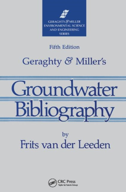 Book cover of: Geraghty & Miller's Groundwater Bibliography, Fifth Edition. By: Frits van der Leeden