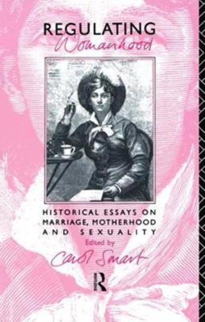 Book cover of: Regulating Womanhood. By: Carol Smart