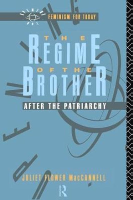 Book cover of: Regime of the Brother. By: Juliet Flower MacCannell