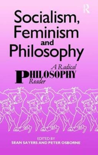 Book cover of: Socialism, Feminism and Philosophy. By: Peter Osborne