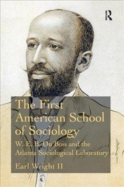 Book cover of: First American School of Sociology. By: Earl Wright II