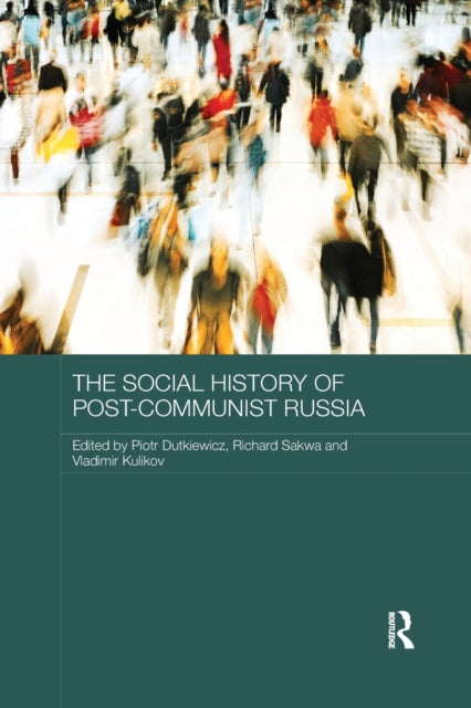 Book cover of: Social History of Post-Communist Russia. By: Piotr Dutkiewicz