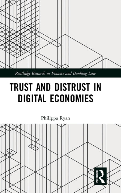Book cover of: Trust and Distrust in Digital Economies. By: Philippa Ryan