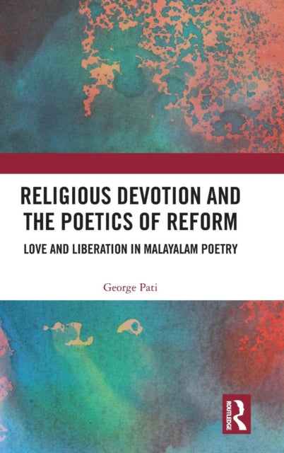 Book cover of: Religious Devotion and the Poetics of Reform. By: George Pati