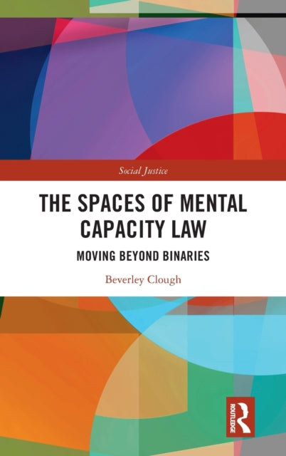 Book cover of: Spaces of Mental Capacity Law. By: Beverley Clough