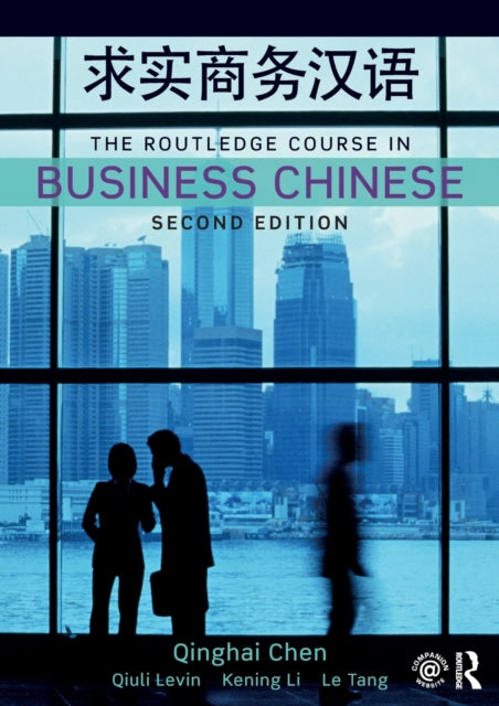 Book cover of: Routledge Course in Business Chinese. By: Qinghai Chen