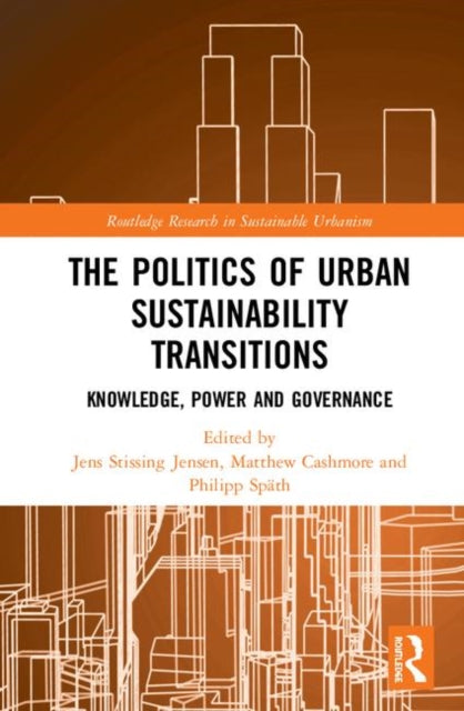 Book cover of: Politics of Urban Sustainability Transitions. By: Jens Stissing Jensen