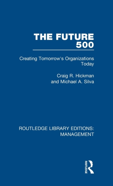 Book cover of: Future 500. By: Craig R. Hickman