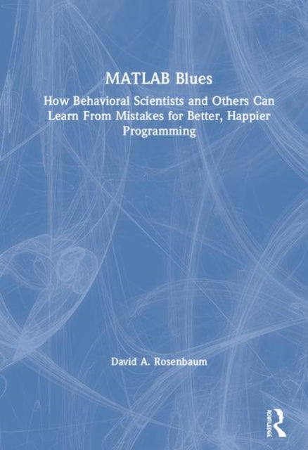 Book cover of: MATLAB Blues. By: David A. Rosenbaum