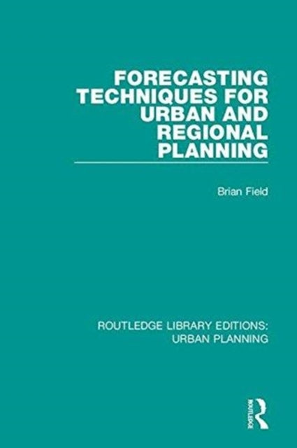 Book cover of: Forecasting Techniques for Urban and Regional Planning. By: Brian Field