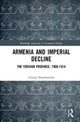 Book cover of: Armenia and Imperial Decline. By: George A. Bournoutian