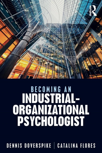 Book cover of: Becoming an Industrial-Organizational Psychologist. By: Dennis Doverspike