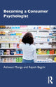 Book cover of: Becoming a Consumer Psychologist. By: Ashwani Monga