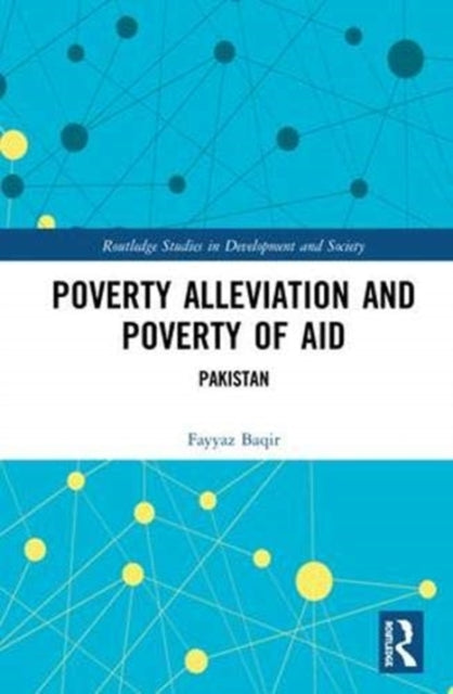 Book cover of: Poverty Alleviation and Poverty of Aid. By: Fayyaz Baqir