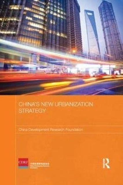 Book cover of: China's New Urbanization Strategy. By: China Development China Development Research Foundation