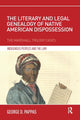 Book cover of: Literary and Legal Genealogy of Native American Dispossession. By: George D. Pappas