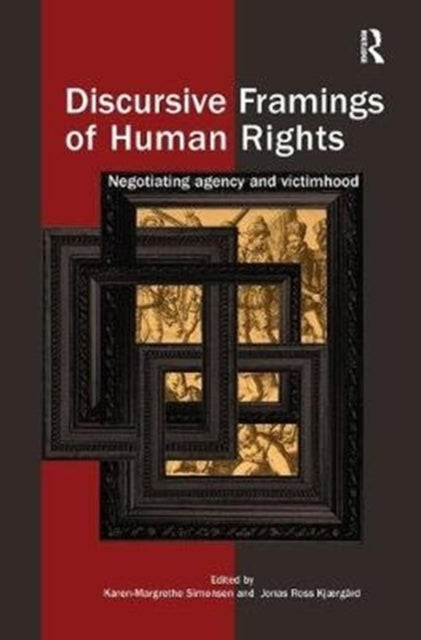 Book cover of: Discursive Framings of Human Rights. By: Karen-Margrethe Simonsen