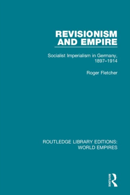 Book cover of: Revisionism and Empire. By: Roger Fletcher