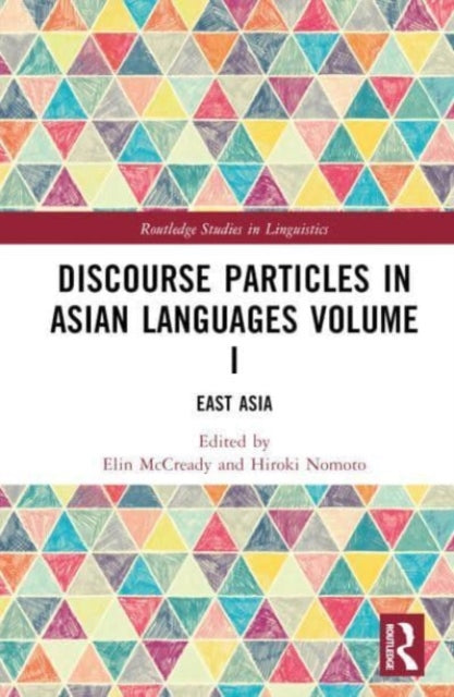 Book cover of: Discourse Particles in Asian Languages Volume I. By: Elin McCready