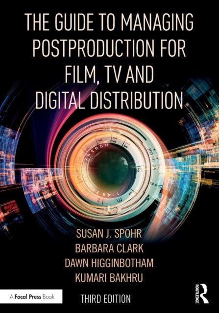 Book cover of: Guide to Managing Postproduction for Film, TV, and Digital Distribution. By: Barbara Clark