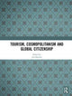 Book cover of: Tourism, Cosmopolitanism and Global Citizenship. By: Jim Butcher