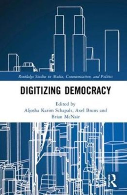 Book cover of: Digitizing Democracy. By: Aljosha Karim Schapals