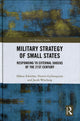 Book cover of: Military Strategy of Small States. By: Håkan Edström