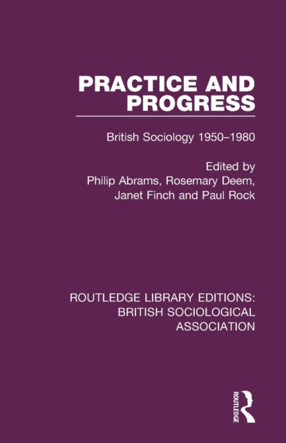 Book cover of: Practice and Progress. By: Philip Abrams