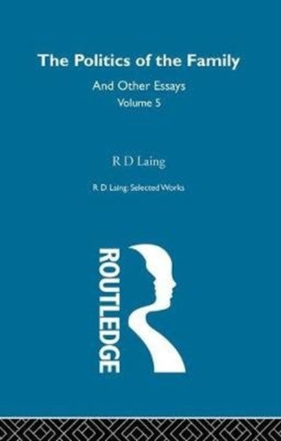 Book cover of: Politics of the Family and Other Essays