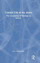 Book cover of: Cultural Life at the Abyss. By: Brian Molyneaux
