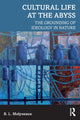 Book cover of: Cultural Life at the Abyss. By: Brian Molyneaux