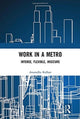 Book cover of: Work in a Metro. By: Anuradha Kalhan