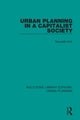 Book cover of: Urban Planning in a Capitalist Society