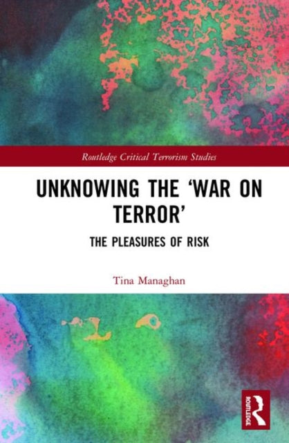 Book cover of: Unknowing the ‘War on Terror’. By: Tina Managhan