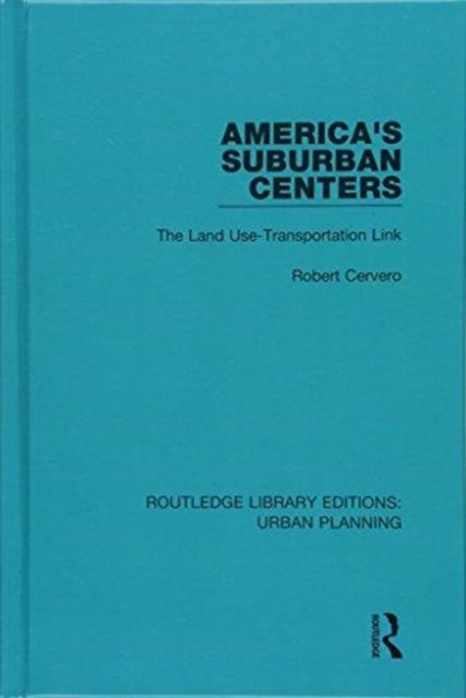 Book cover of: America's Suburban Centers. By: Robert Cervero