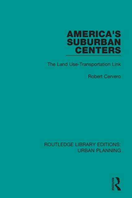 Book cover of: America's Suburban Centers. By: Robert Cervero