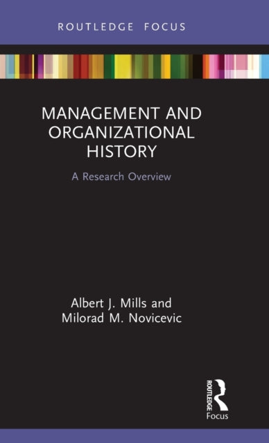 Book cover of: Management and Organizational History. By: Albert J. Mills