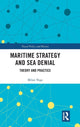 Book cover of: Maritime Strategy and Sea Denial. By: Milan N. Vego