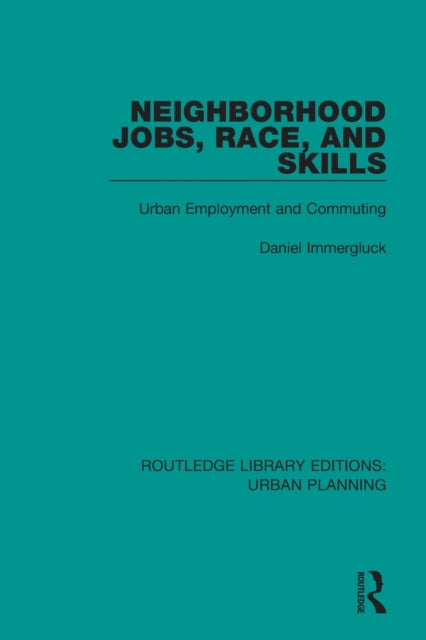 Book cover of: Neighborhood Jobs, Race, and Skills