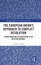 Book cover of: European Union’s Approach to Conflict Resolution. By: Laurence Cooley