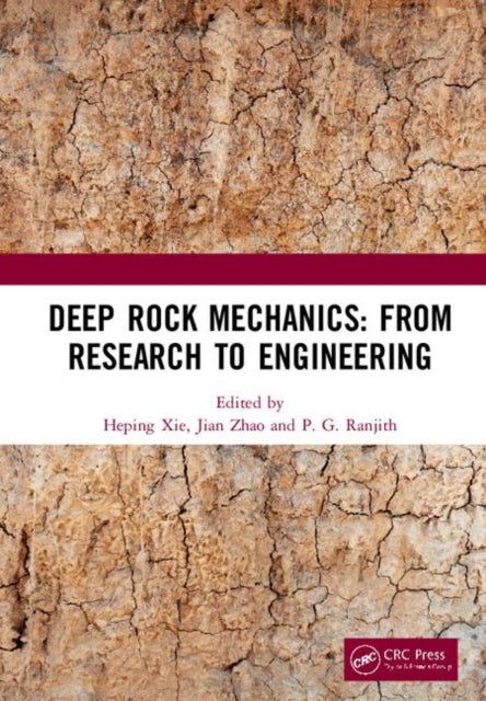 Book cover of: Deep Rock Mechanics: From Research to Engineering. By: Heping Xie