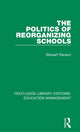 Book cover of: Politics of Reorganizing Schools. By: Stewart Ranson