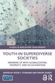 Book cover of: Youth in Superdiverse Societies. By: Peter Titzmann