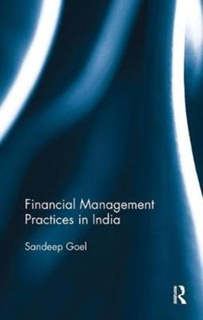 Book cover of: Financial Management Practices in India. By: Sandeep Goel