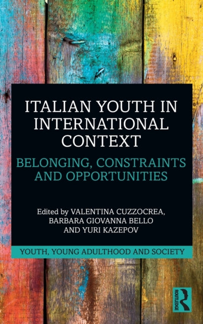 Book cover of: Italian Youth in International Context. By: Valentina Cuzzocrea