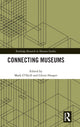 Book cover of: Connecting Museums. By: Mark O'Neill
