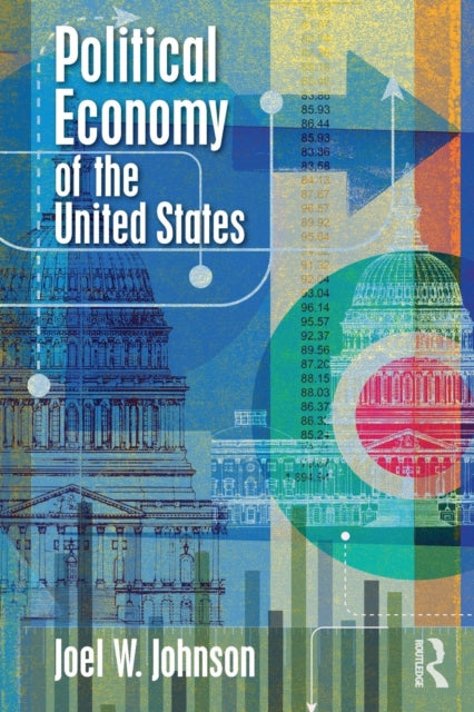 Book cover of: Political Economy of the United States. By: Joel W. Johnson